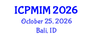 International Conference on Preventive Medicine and Integrative Medicine (ICPMIM) October 25, 2026 - Bali, Indonesia