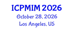 International Conference on Preventive Medicine and Integrative Medicine (ICPMIM) October 28, 2026 - Los Angeles, United States