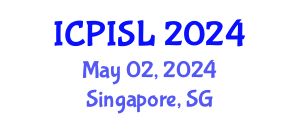 International Conference on Privacy and Information Security Law (ICPISL) May 02, 2024 - Singapore, Singapore