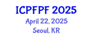 International Conference on Probiotics, Functional and Pediatrics Foods (ICPFPF) April 22, 2025 - Seoul, Republic of Korea