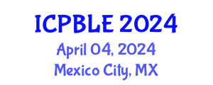 International Conference on Problem-Based Learning and Education (ICPBLE) April 04, 2024 - Mexico City, Mexico