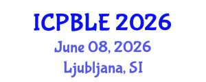 International Conference on Problem-Based Learning and Education (ICPBLE) June 08, 2026 - Ljubljana, Slovenia International Conference on Problem-Based Learning and Education (ICPBLE) June 08, 2026 - Ljubljana, Slovenia