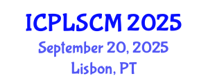 International Conference on Procurement, Logistics and Supply Chain Management (ICPLSCM) September 20, 2025 - Lisbon, Portugal