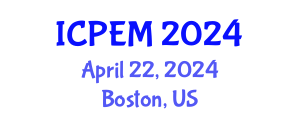 International Conference on Production Engineering and Management (ICPEM) April 22, 2024 - Boston, United States