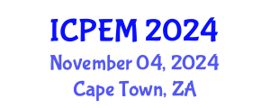 International Conference on Production Engineering and Management (ICPEM) November 04, 2024 - Cape Town, South Africa