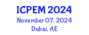 International Conference on Production Engineering and Management (ICPEM) November 07, 2024 - Dubai, United Arab Emirates