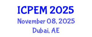 International Conference on Production Engineering and Management (ICPEM) November 08, 2025 - Dubai, United Arab Emirates
