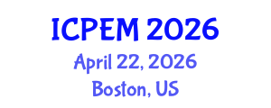 International Conference on Production Engineering and Management (ICPEM) April 22, 2026 - Boston, United States