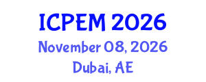 International Conference on Production Engineering and Management (ICPEM) November 08, 2026 - Dubai, United Arab Emirates