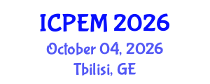 International Conference on Production Engineering and Management (ICPEM) October 04, 2026 - Tbilisi, Georgia