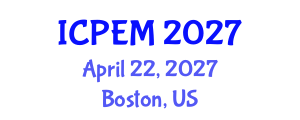 International Conference on Production Engineering and Management (ICPEM) April 22, 2027 - Boston, United States International Conference on Production Engineering and Management (ICPEM) April 22, 2027 - Boston, United States