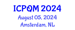 International Conference on Productivity and Quality Management (ICPQM) August 05, 2024 - Amsterdam, Netherlands