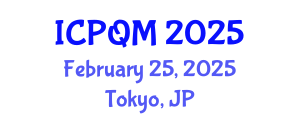 International Conference on Productivity and Quality Management (ICPQM) February 25, 2025 - Tokyo, Japan