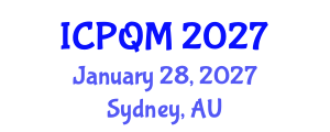International Conference on Productivity and Quality Management (ICPQM) January 28, 2027 - Sydney, Australia International Conference on Productivity and Quality Management (ICPQM) January 28, 2027 - Sydney, Australia