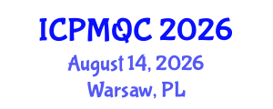 International Conference on Project Management and Quality Control (ICPMQC) August 14, 2026 - Warsaw, Poland International Conference on Project Management and Quality Control (ICPMQC) August 14, 2026 - Warsaw, Poland