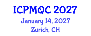 International Conference on Project Management and Quality Control (ICPMQC) January 14, 2027 - Zurich, Switzerland International Conference on Project Management and Quality Control (ICPMQC) January 14, 2027 - Zurich, Switzerland