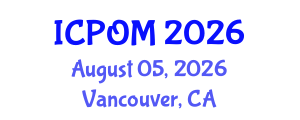 International Conference on Project Organisation and Management (ICPOM) August 05, 2026 - Vancouver, Canada