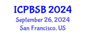 International Conference on Protein Bioinformatics and Structural Biology (ICPBSB) September 26, 2024 - San Francisco, United States