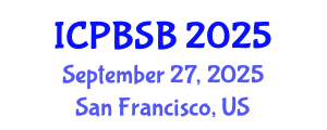 International Conference on Protein Bioinformatics and Structural Biology (ICPBSB) September 27, 2025 - San Francisco, United States