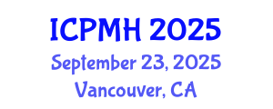 International Conference on Psychiatry and Mental Health (ICPMH) September 23, 2025 - Vancouver, Canada