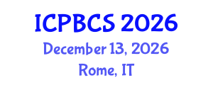 International Conference on Psychological, Behavioral and Cognitive Sciences (ICPBCS) December 13, 2026 - Rome, Italy International Conference on Psychological, Behavioral and Cognitive Sciences (ICPBCS) December 13, 2026 - Rome, Italy
