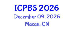 International Conference on Psychological, Behavioral and Science (ICPBS) December 09, 2026 - Macau, China International Conference on Psychological, Behavioral and Science (ICPBS) December 09, 2026 - Macau, China
