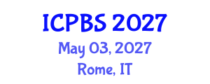 International Conference on Psychological, Behavioral and Science (ICPBS) May 03, 2027 - Rome, Italy International Conference on Psychological, Behavioral and Science (ICPBS) May 03, 2027 - Rome, Italy