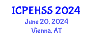 International Conference on Psychological, Educational, Health and Social Sciences (ICPEHSS) June 20, 2024 - Vienna, Austria