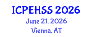 International Conference on Psychological, Educational, Health and Social Sciences (ICPEHSS) June 21, 2026 - Vienna, Austria