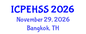 International Conference on Psychological, Educational, Health and Social Sciences (ICPEHSS) November 29, 2026 - Bangkok, Thailand International Conference on Psychological, Educational, Health and Social Sciences (ICPEHSS) November 29, 2026 - Bangkok, Thailand