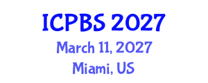 International Conference on Psychology and Behavioral Sciences (ICPBS) March 11, 2027 - Miami, United States