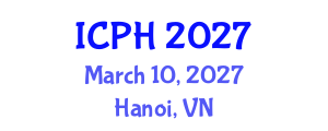 International Conference on Psychology and Health (ICPH) March 10, 2027 - Hanoi, Vietnam International Conference on Psychology and Health (ICPH) March 10, 2027 - Hanoi, Vietnam