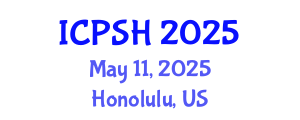 International Conference on Psychology and Social Harmony (ICPSH) May 11, 2025 - Honolulu, United States