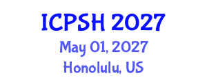International Conference on Psychology and Social Harmony (ICPSH) May 01, 2027 - Honolulu, United States International Conference on Psychology and Social Harmony (ICPSH) May 01, 2027 - Honolulu, United States