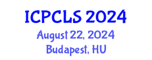 International Conference on Psychology, Cognitive and Linquistic Sciences (ICPCLS) August 22, 2024 - Budapest, Hungary