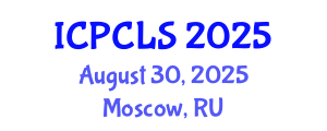 International Conference on Psychology, Cognitive and Linquistic Sciences (ICPCLS) August 30, 2025 - Moscow, Russia