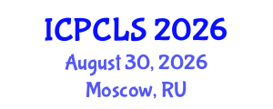 International Conference on Psychology, Cognitive and Linquistic Sciences (ICPCLS) August 30, 2026 - Moscow, Russia