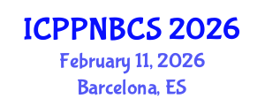 International Conference on Psychology, Psychiatry, Neurological, Behavioral and Cognitive Sciences (ICPPNBCS) February 11, 2026 - Barcelona, Spain