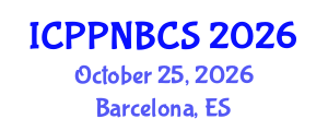 International Conference on Psychology, Psychiatry, Neurological, Behavioral and Cognitive Sciences (ICPPNBCS) October 25, 2026 - Barcelona, Spain