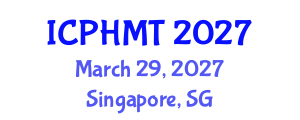 International Conference on Public Health and Medical Technology (ICPHMT) March 29, 2027 - Singapore, Singapore International Conference on Public Health and Medical Technology (ICPHMT) March 29, 2027 - Singapore, Singapore