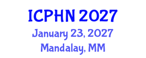 International Conference on Public Health and Nursing (ICPHN) January 23, 2027 - Mandalay, Myanmar International Conference on Public Health and Nursing (ICPHN) January 23, 2027 - Mandalay, Myanmar