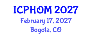 International Conference on Public Health and Occupational Medicine (ICPHOM) February 17, 2027 - Bogota, Colombia