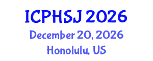 International Conference on Public Health and Social Justice (ICPHSJ) December 20, 2026 - Honolulu, United States International Conference on Public Health and Social Justice (ICPHSJ) December 20, 2026 - Honolulu, United States