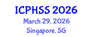 International Conference on Public Health and Social Sciences (ICPHSS) March 29, 2026 - Singapore, Singapore