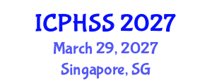 International Conference on Public Health and Social Sciences (ICPHSS) March 29, 2027 - Singapore, Singapore International Conference on Public Health and Social Sciences (ICPHSS) March 29, 2027 - Singapore, Singapore