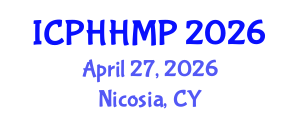 International Conference on Public Health, Health Management and Policy (ICPHHMP) April 27, 2026 - Nicosia, Cyprus International Conference on Public Health, Health Management and Policy (ICPHHMP) April 27, 2026 - Nicosia, Cyprus