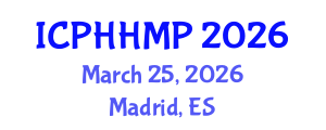 International Conference on Public Health, Health Management and Policy (ICPHHMP) March 25, 2026 - Madrid, Spain