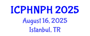 International Conference on Public Health Nursing and Public Health (ICPHNPH) August 16, 2025 - Istanbul, Turkey