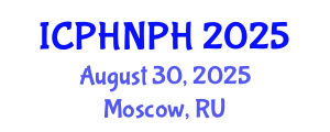 International Conference on Public Health Nursing and Public Health (ICPHNPH) August 30, 2025 - Moscow, Russia