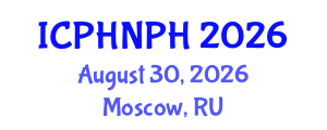 International Conference on Public Health Nursing and Public Health (ICPHNPH) August 30, 2026 - Moscow, Russia